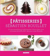 Pâtisseries : 50 gourmandises et pâtisseries à faire chez vous : 4 niveaux de difficulté, des pas à pas illustrés