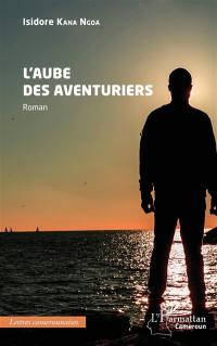 L'aube des aventuriers