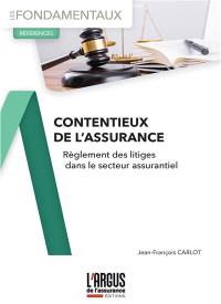 Contentieux de l'assurance : règlement des litiges dans le secteur assurantiel