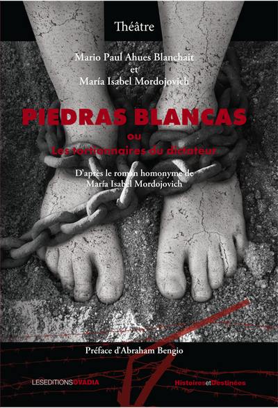 Piedras blancas ou Les tortionnaires du dictateur