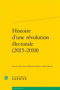 Histoire d'une révolution électorale (2015-2018)