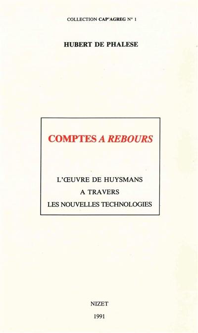 Comptes à rebours : l'oeuvre de Huysmans à travers les nouvelles technologies