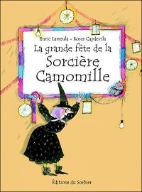 La grande fête de la sorcière Camomille