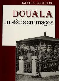 Douala : un siècle en images