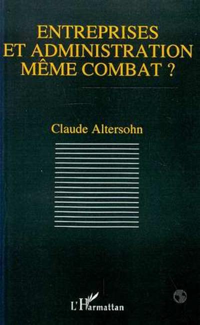 Entreprises et administration, même combat ?