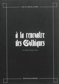 A la rencontre des gothiques : une culture de l'ombre