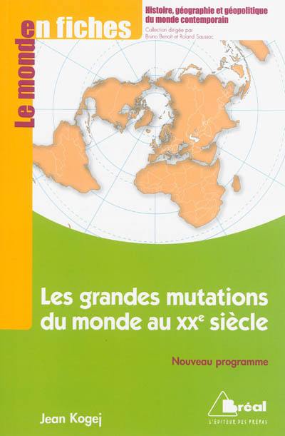 Les grandes mutations du monde au XXe siècle : de 1913 au début des années 1990 : nouveau programme