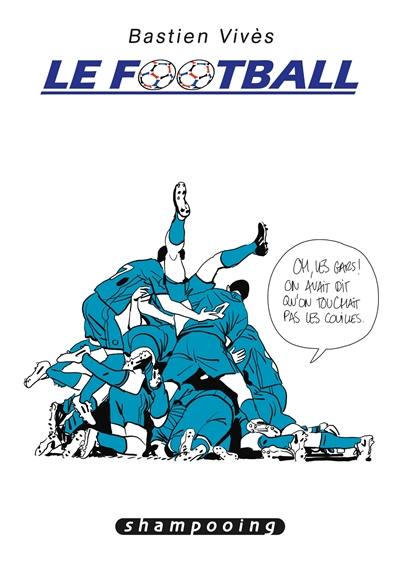 Bastien Vivès. Vol. 7. Le football