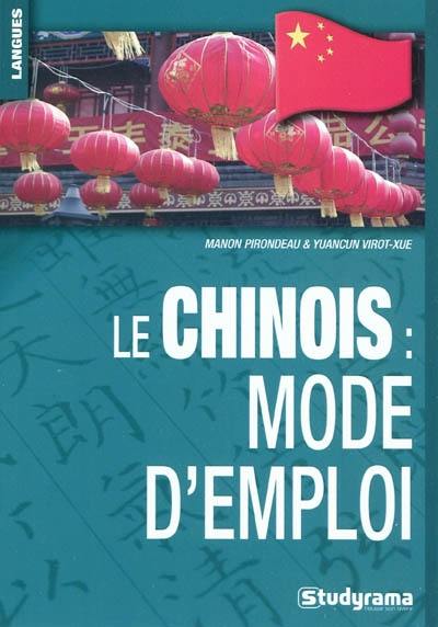 Le chinois : mode d'emploi