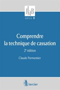 Comprendre la technique de cassation