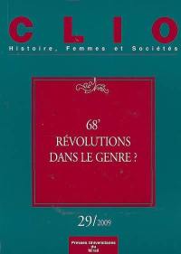 Clio : femmes, genre, histoire, n° 29. 68, révolutions dans le genre ?