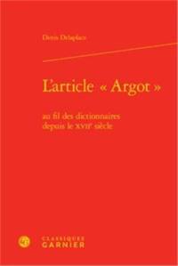 L'article Argot au fil des dictionnaires depuis le XVIIe siècle