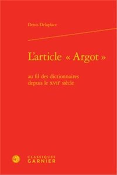 L'article Argot au fil des dictionnaires depuis le XVIIe siècle