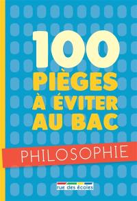 100 pièges à éviter au bac : philosophie