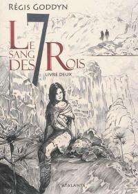 Le sang des 7 rois. Vol. 2