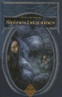 Petites histoires de... sirènes bretonnes : anthologies