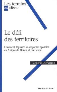 Le défi des territoires : comment dépasser les disparités spatiales en Afrique de l'Ouest et du Centre