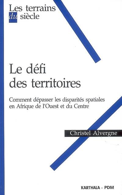 Le défi des territoires : comment dépasser les disparités spatiales en Afrique de l'Ouest et du Centre