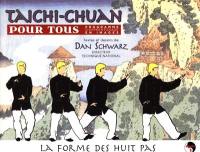 Taichi chuan pour tous : programme d'apprentissage en images. Vol. 1. La forme des huit pas