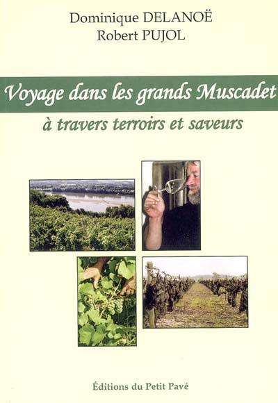 Voyage dans les grands Muscadet... ! : à travers terroirs et saveurs