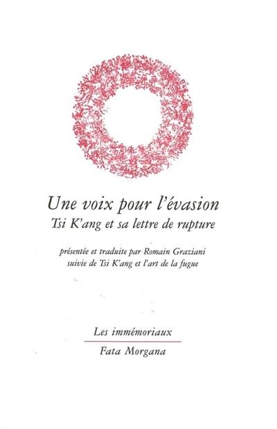 Une voix pour l'évasion : Tsi K'ang et sa lettre de rupture. Tsi K'ang et l'art de la fugue