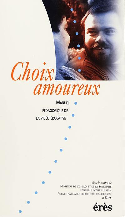 Choix amoureux : manuel pédagogique de la vidéo éducative