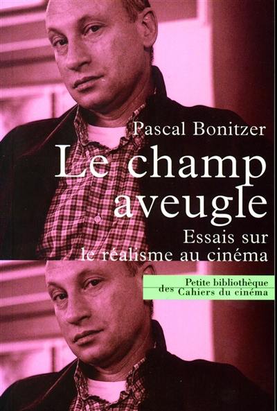 Le champ aveugle : essai sur le cinéma