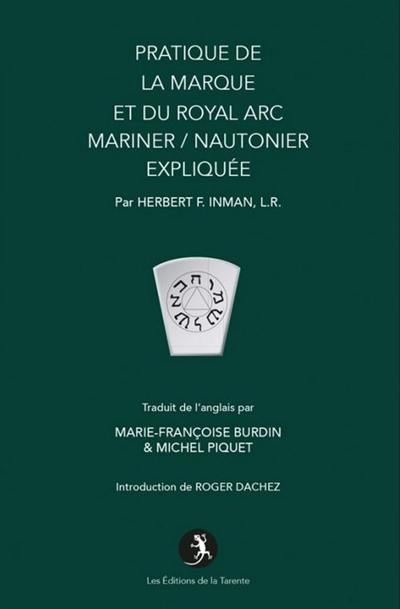 Pratique de la Marque et du Royal arc mariner-nautonier expliquée