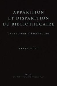 Apparition et disparition du bibliothécaire : une lecture d'Arcimboldo