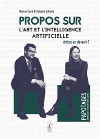 Propos sur l'art et l'intelligence artificielle : artiste en devenir ?