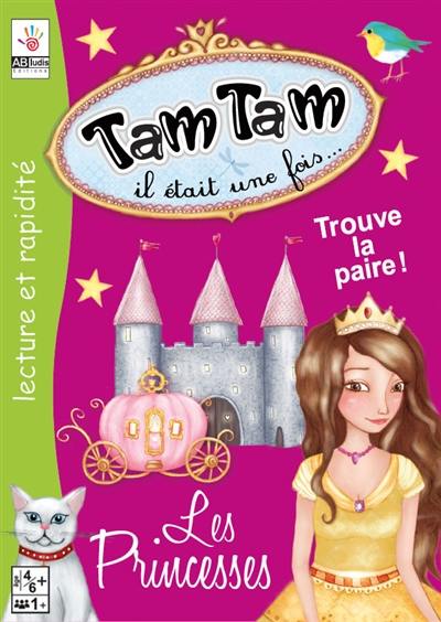 Tam tam il était une fois... les princesses