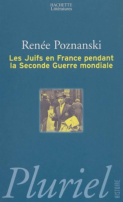 Les Juifs en France pendant la Seconde Guerre mondiale