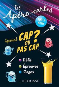 Les apéro-cartes spécial cap ou pas cap ? : 100 % défis