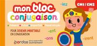 Mon bloc conjugaison CM1, CM2 : pour devenir imbattable en conjugaison