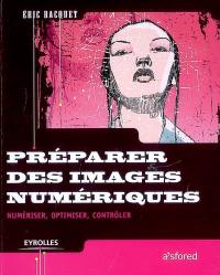 Préparer des images numériques : numériser, optimiser, contrôler