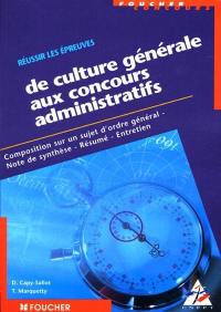 Réussir les épreuves de culture générale aux concours administratifs