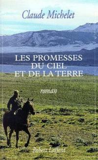 Les promesses du ciel et de la terre. Vol. 1