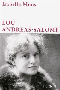 Lou Andreas-Salomé : en toute liberté