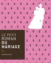 Le petit roman du mariage