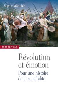 Les émotions, la Révolution française et le présent : exercices pratiques de conscience historique