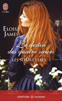 Les soeurs Essex. Vol. 1. Le destin des quatre soeurs