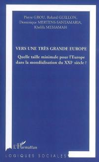 Vers une très grande Europe : quelle taille minimale pour l'Europe dans la mondialisation du XXIe siècle ?