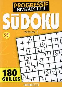 Sudoku. Vol. 2. Progressif, niveaux 1 à 3 : 180 grilles