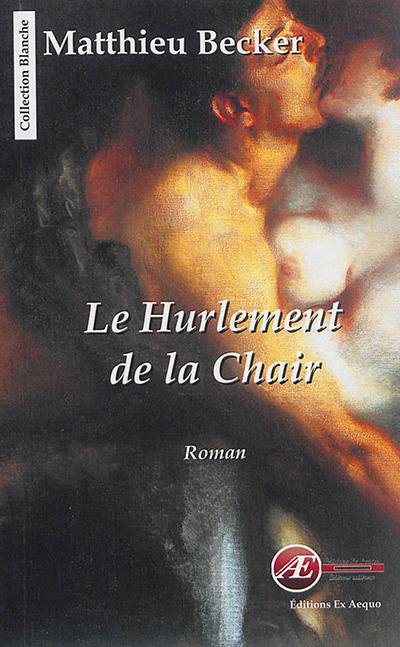 Le hurlement de la chair