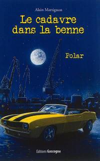 Le cadavre dans la benne : polar