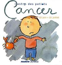 L'astro des petiots. Cancer : 22 juin-22 juillet