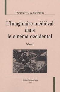 L'imaginaire médiéval dans le cinéma occidental