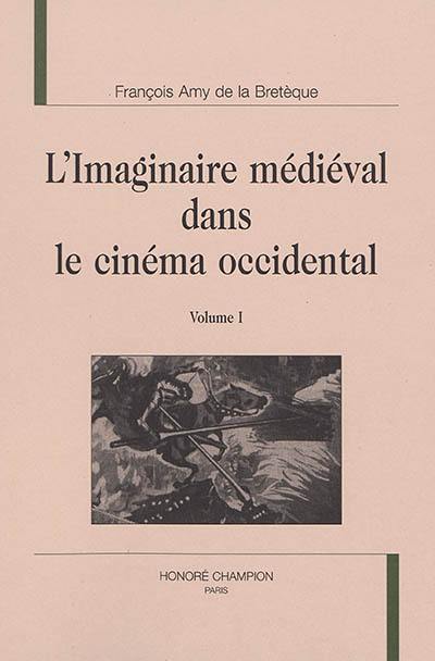 L'imaginaire médiéval dans le cinéma occidental