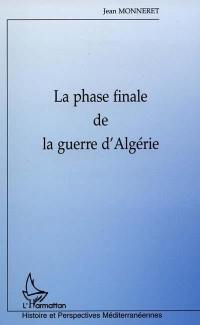 La phase finale de la guerre d'Algérie