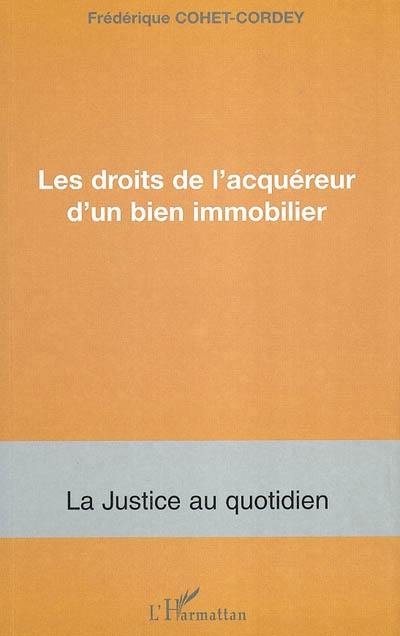 Les droits de l'acquéreur d'un bien immobilier